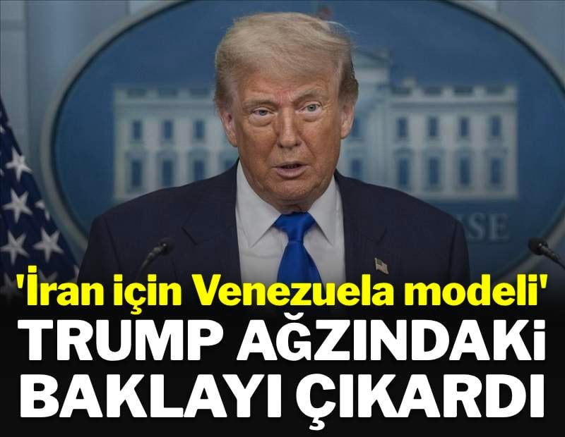 Trump ağzındaki baklayı çıkardı: İran'a Venezuela modeli