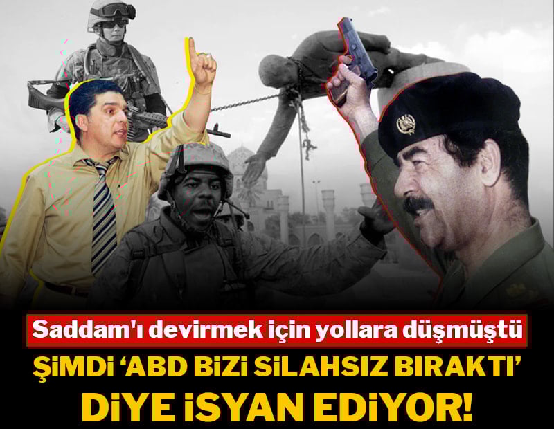 Saddam'ı devirmek için yollara düşmüştü: Şimdi "ABD bizi silahsız bıraktı" diye isyan ediyor