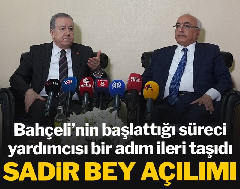 Bahçeli'nin başlattığı süreci yardımcısı bir adım ileri taşıdı