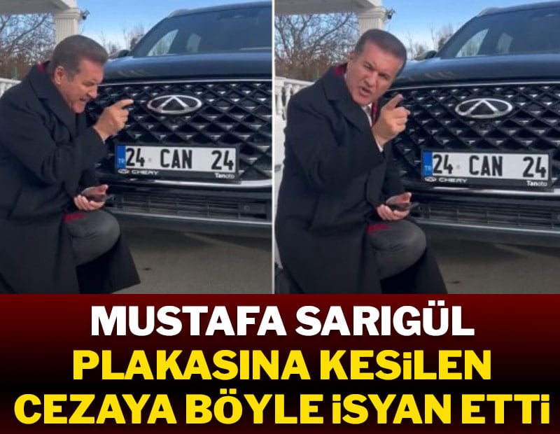 Mustafa Sarıgül plakasına kesilen cezaya böyle isyan etti