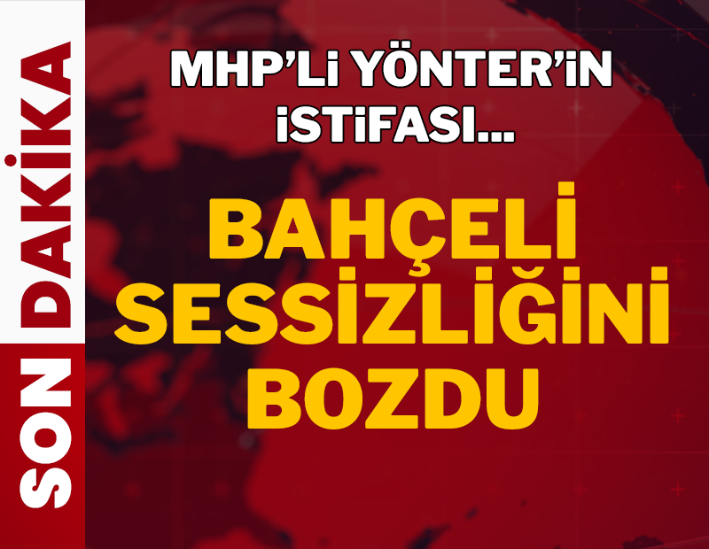Son dakika... Bahçeli'den, İzzet Ulvi Yönter'in istifasına ilişkin ilk açıklama