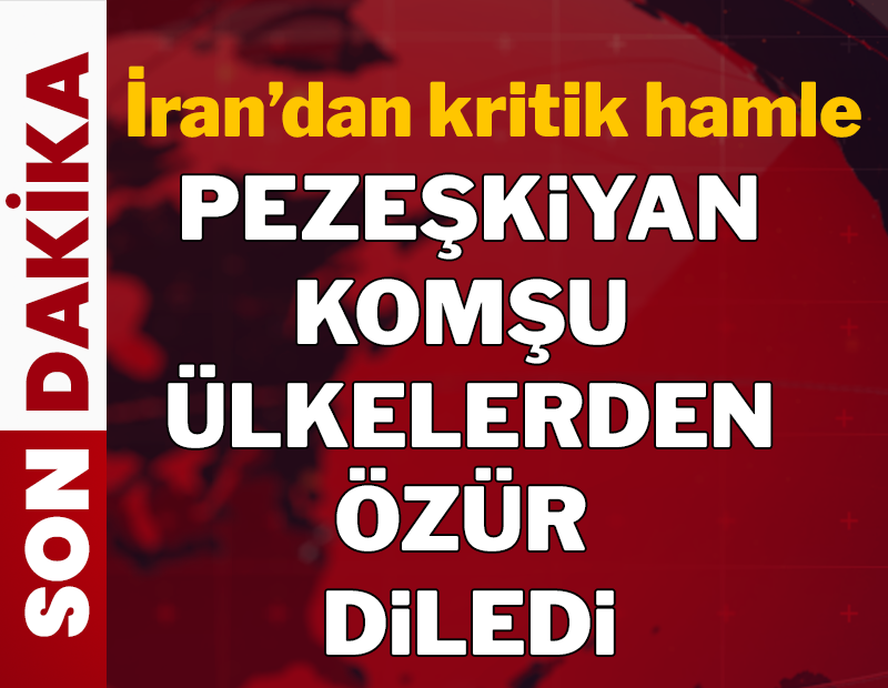 İran Cumhurbaşkanı komşu ülkelerden özür diledi