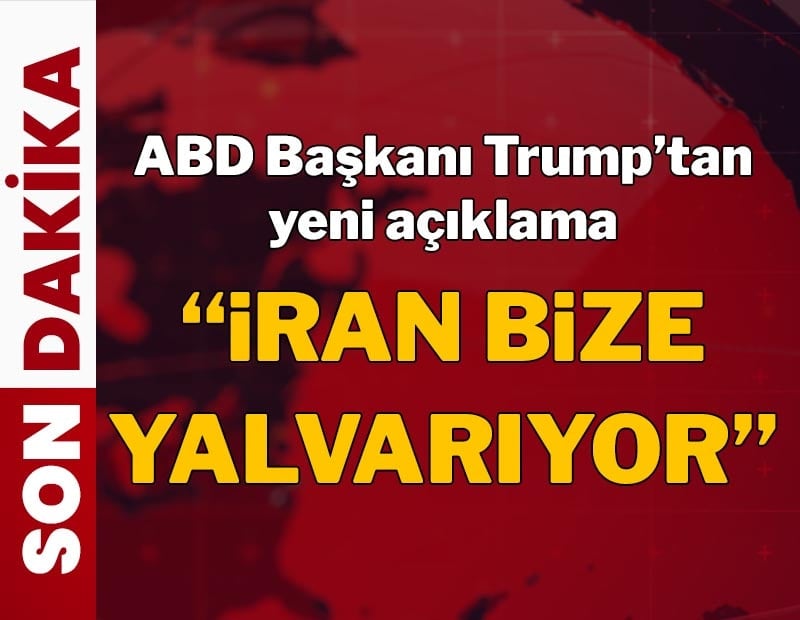 Trump: İran bizle anlaşma yapmak için yalvarıyor