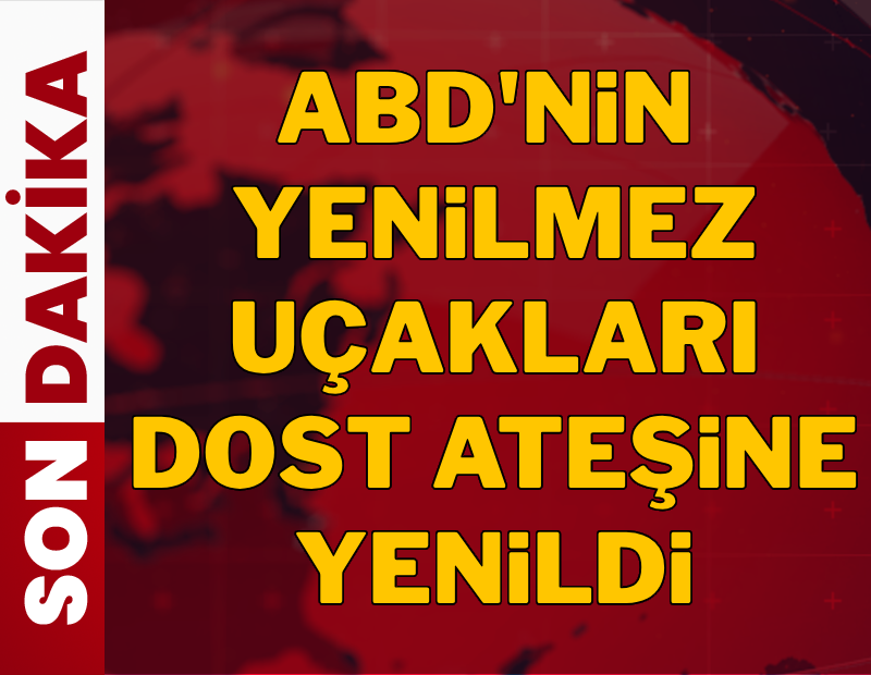 ABD, 3 savaş uçağını kimin vurduğunu açıkladı