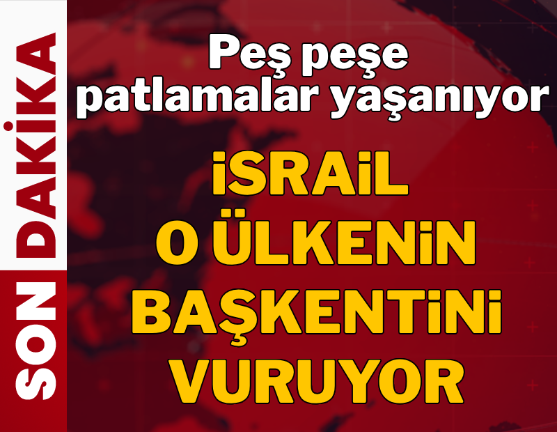 İsrail o ülkenin başkentini vurdu! Peş peşe patlamalar yaşanıyor