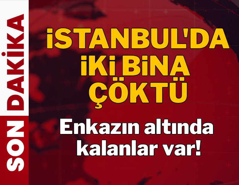 SON DAKİKA: İstanbul Fatih'te iki bina çöktü!