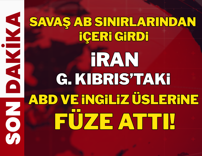 Son dakika... İran Güney Kıbrıs'taki İngiliz üslerine doğru füze attı