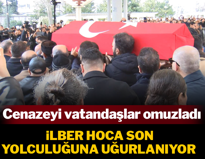 Türkiye İlber Ortaylı'yı son yolculuğuna uğurluyor