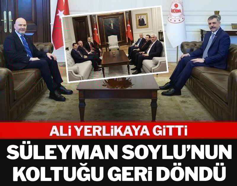 Ali Yerlikaya gitti... Süleyman Soylu'nun koltuğu geri döndü