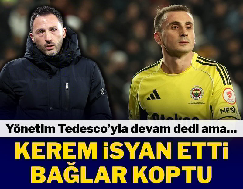 Kerem ve Tedesco arasındaki bağlar koptu