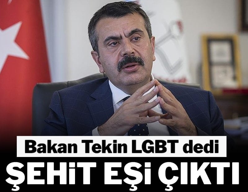 Bakan Tekin LGBT dedi, şehit eşi çıktı