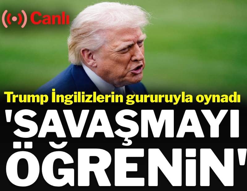 Trump İngilizlerin gururuyla oynadı: 'Savaşmayı öğrenin' | Savaşta 32'nci gün