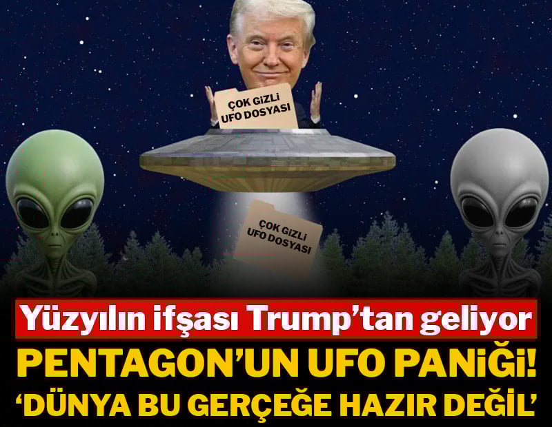 Yüzyılın ifşası Trump’tan geliyor: Pentagon’un UFO paniği! "Dünya bu gerçeğe hazır değil"