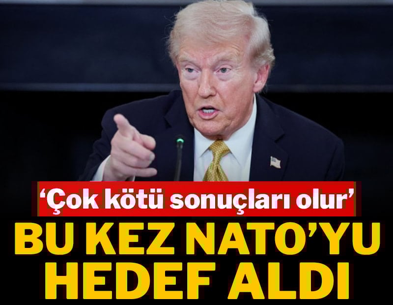 Trump bu kez NATO'yu tehdit etti: Çok kötü sonuçları olur
