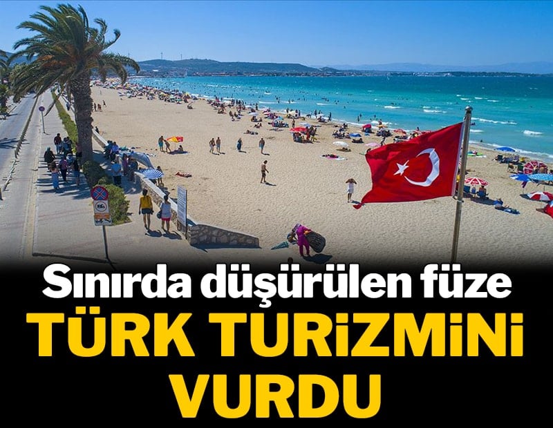Sınırda düşürülen füze Türk turizmini vurdu
