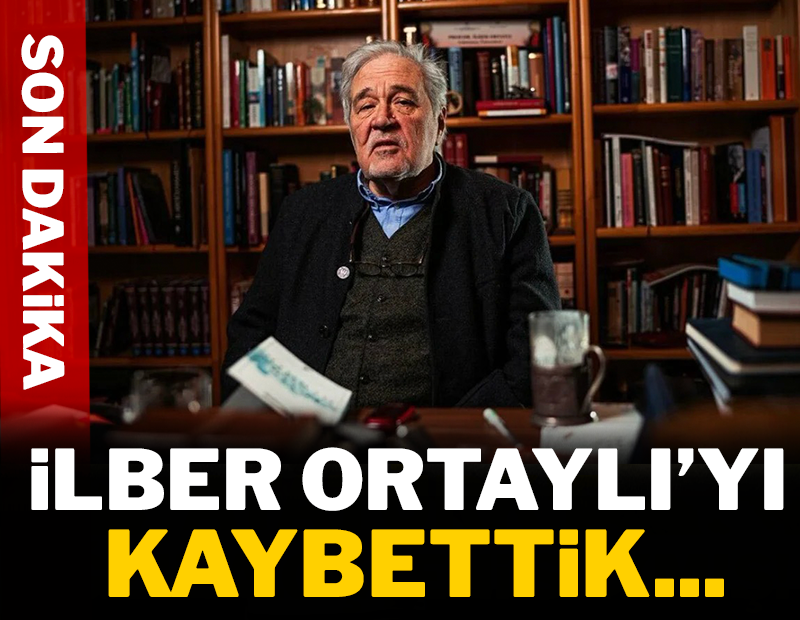 İlber Ortaylı'yı kaybettik!