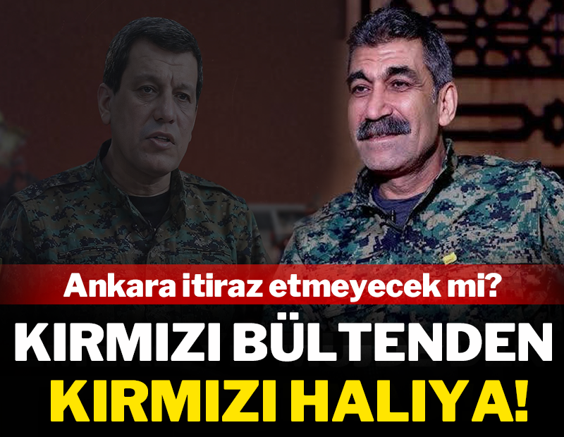 Kırmızı bültenden kırmızı halıya! Ankara itiraz etmeyecek mi?