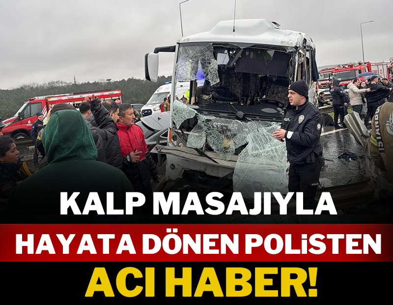Kalp masajıyla hayata döndürülen polisten acı haber!