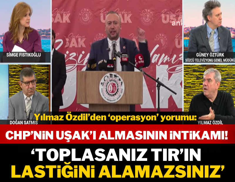 Özdil'den 'operasyon' değerlendirmesi: 'CHP'nin Uşak'ı almasının cezalandırılması!'