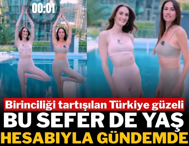 Birinciliği tartışılan Türkiye güzeli bu sefer de yaş hesabıyla gündemde