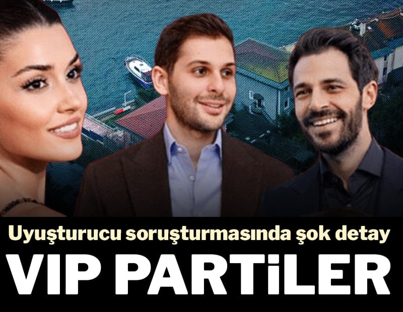 Uyuşturucu soruşturmasında şok detay: VIP Partiler