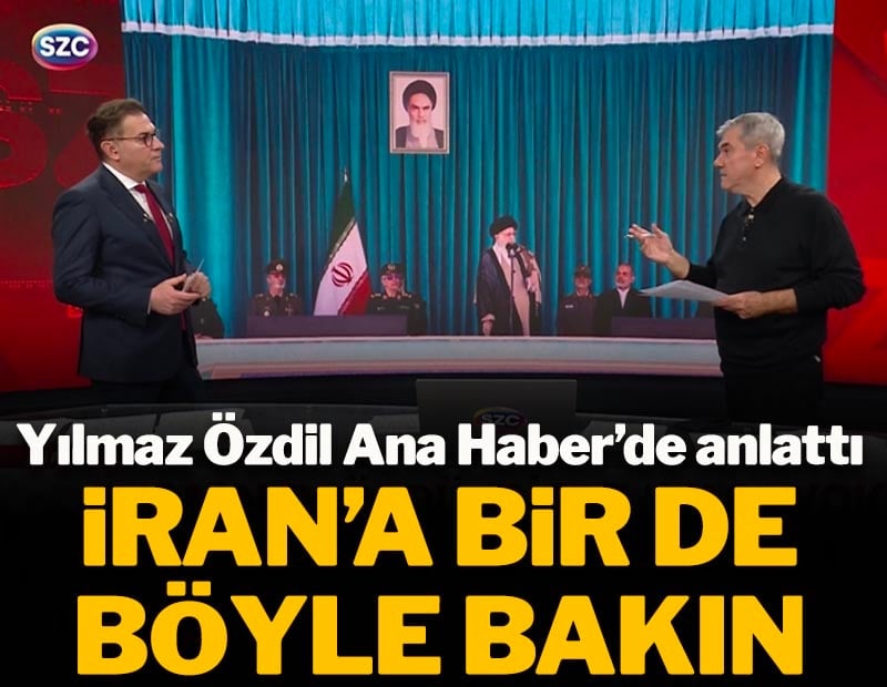 Yılmaz Özdil ana haberde anlattı: İran'a bir de böyle bakın