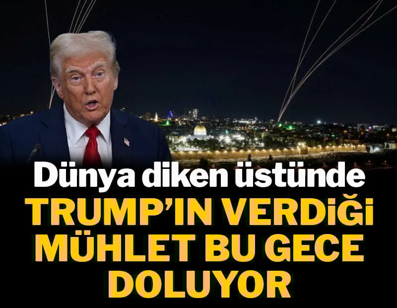 Trump'ın verdiği mühlet bu gece doluyor: Dünya diken üstünde... Savaşta 24. gün...