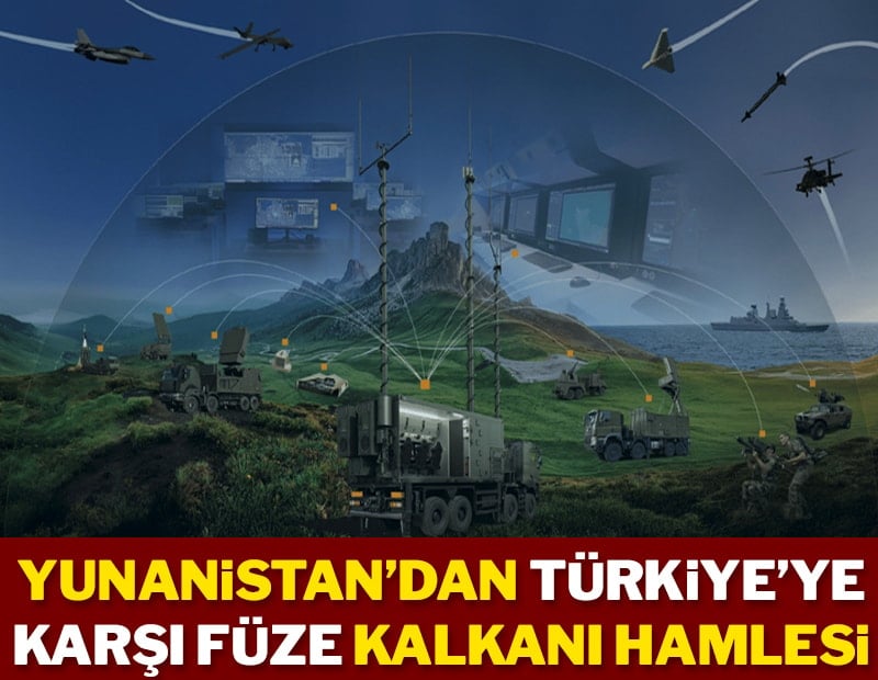 Yunanistan’dan Türkiye’ye karşı füze kalkanı hamlesi