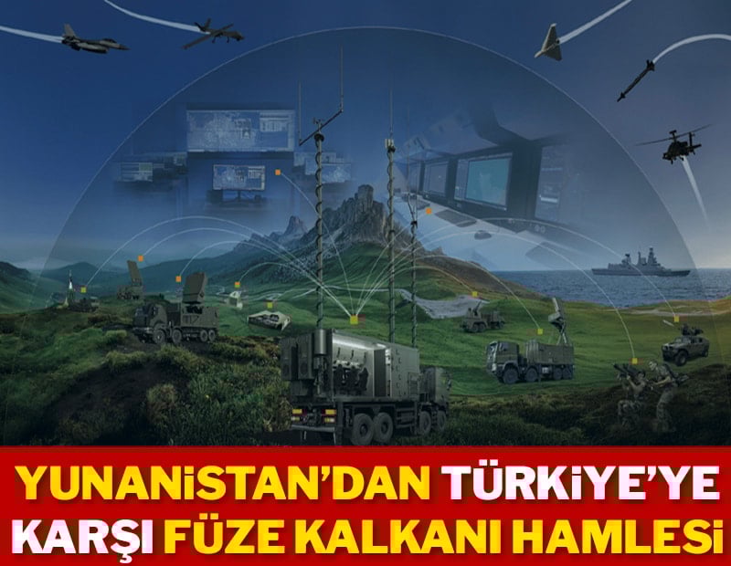 Yunanistan’dan Türkiye’ye karşı füze kalkanı hamlesi