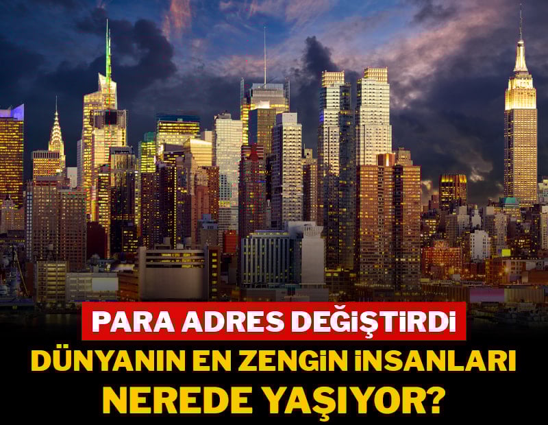 Para adres değiştirdi! İşte 2026’nın "en zengin" ülkeleri: Dünyanın milyarderleri artık nerelerde yaşıyor?