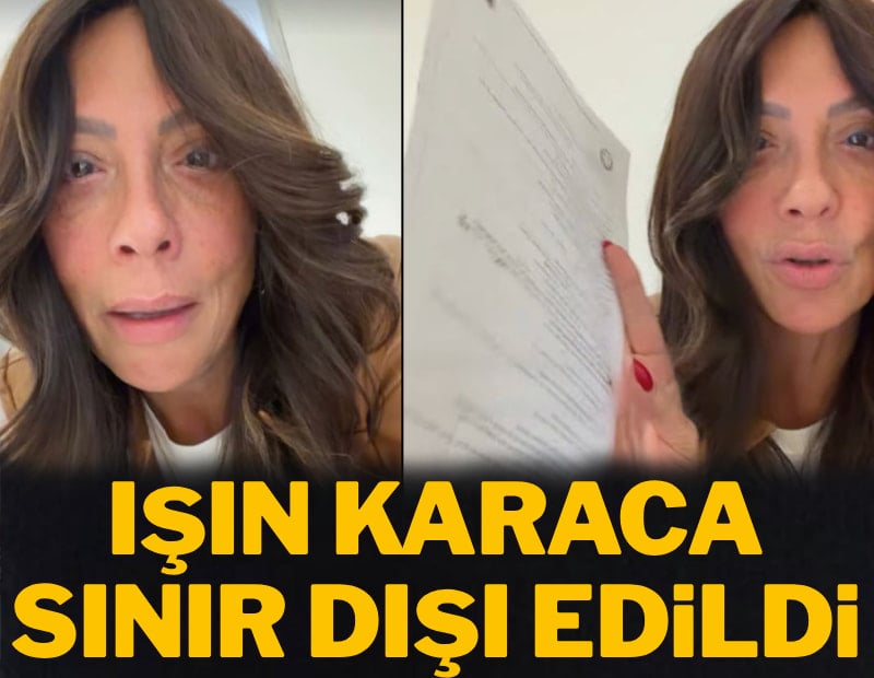 Ünlü şarkıcı Işın Karaca sınır dışı edildi
