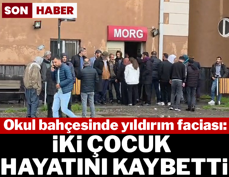 Diyarbakır'da okul bahçesinde ağaca yıldırım düştü: 2 çocuk hayatını kaybetti
