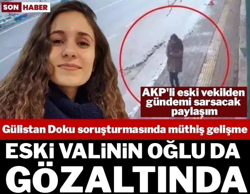 Gülistan Doku soruşturmasında müthiş gelişme... AKP'li eski vekilden gündemi sarsacak paylaşım