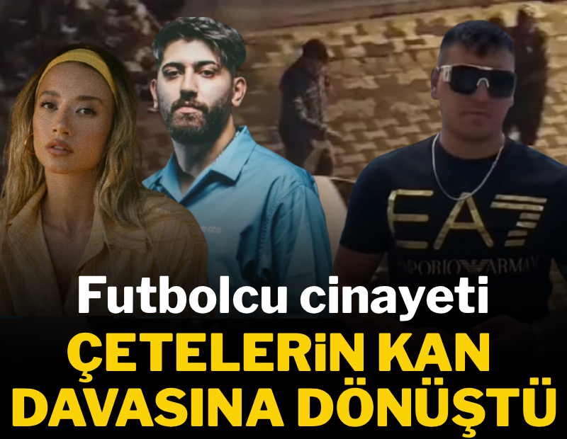 Futbolcu cinayeti çetelerin kan davasına döndü