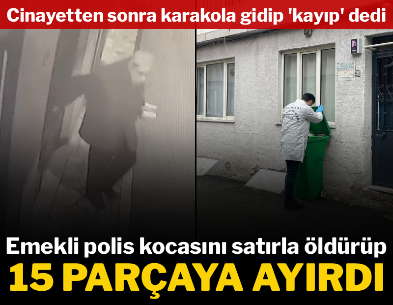 Yaşlı kadın, emekli polis eşini satırla öldürüp bıçakla 15 parçaya ayırdı 