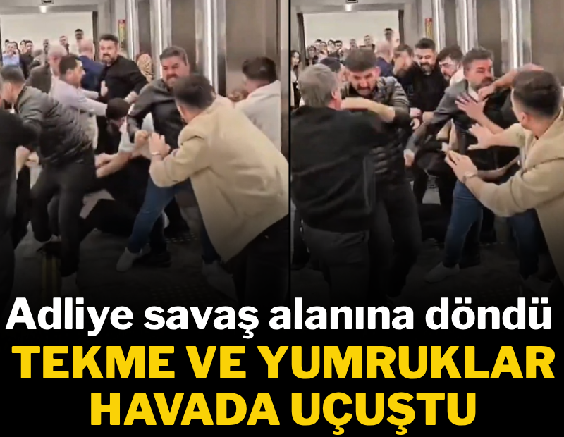 Adliye savaş alanına döndü, yumruklar havada uçuştu