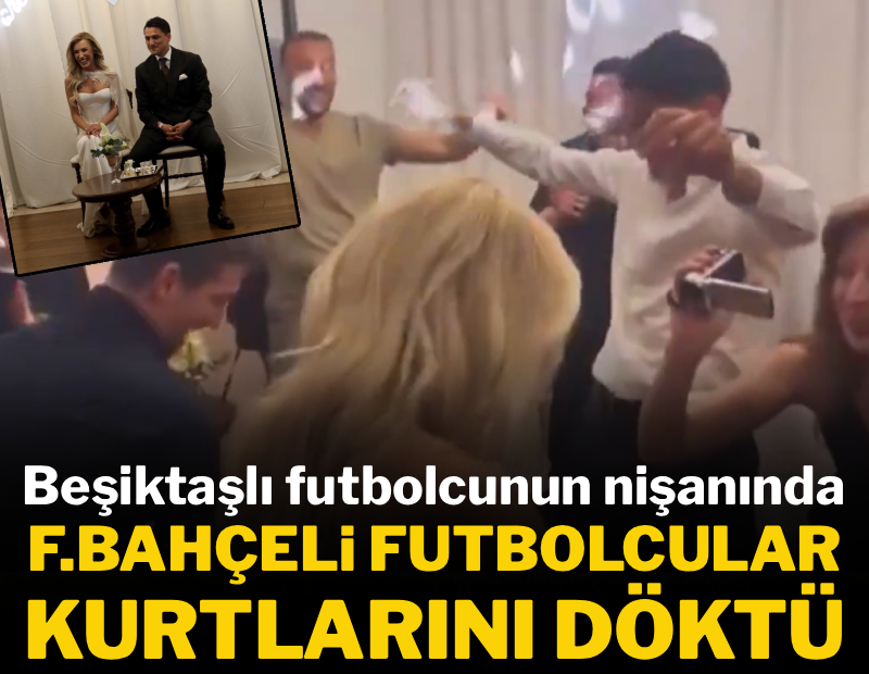 Beşiktaşlı futbolcunun nişanında Fenerbahçeli oyuncular kurtlarını döktü