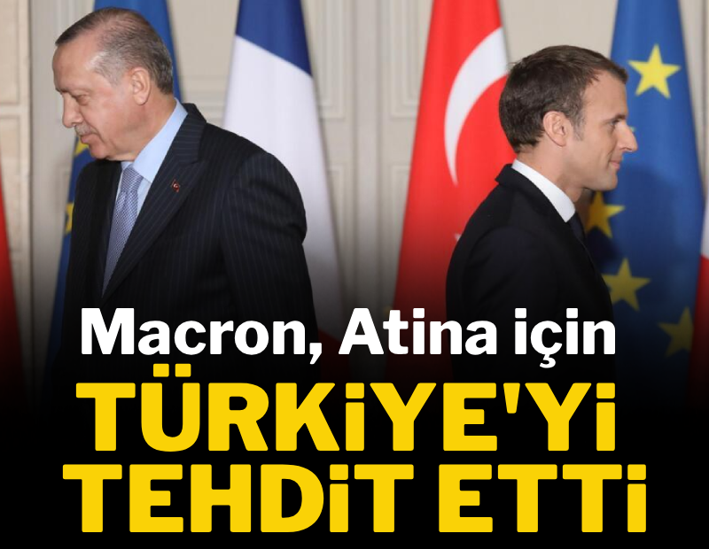 Gözü dönmüş Macron, Türkiye'yi tehdit etti