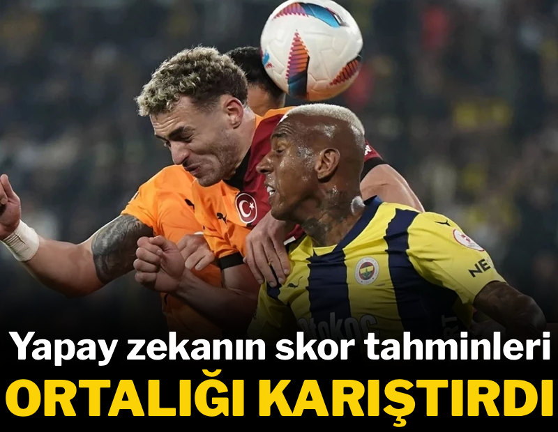 Derbi öncesi yapay zekanın tahminleri ortalığı karıştırdı