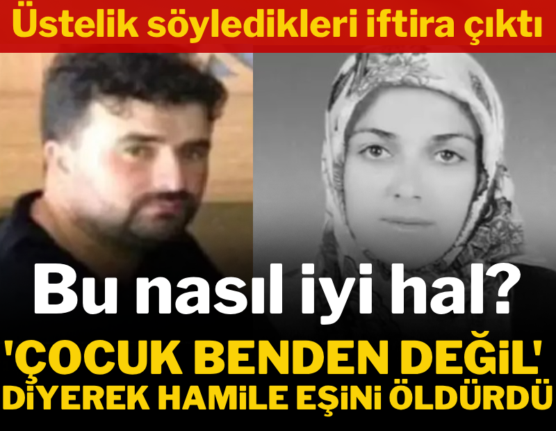 6 aylık hamile eşini 'çocuk benden değil' diyerek öldürmüştü: Yargıtay, indirimli cezayı bozdu