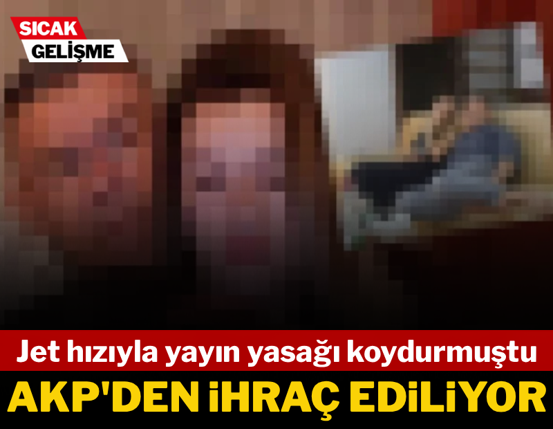 AKP'li başkanın yasak aşk skandalı: İhraç ediliyor