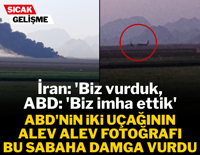 ABD'nin iki uçağının alev alev fotoğrafı bu sabaha damga vurdu