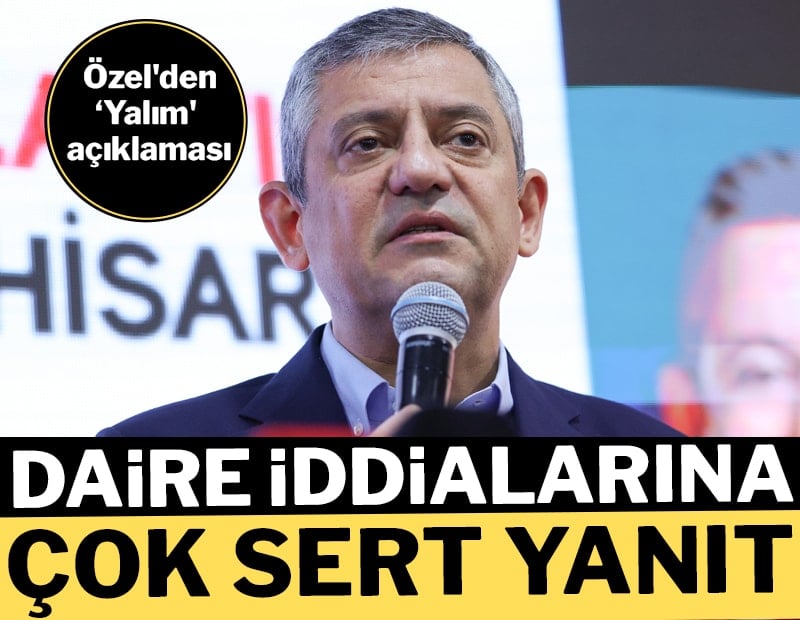 Özgür Özel'den yeni 'Özkan Yalım' açıklaması...