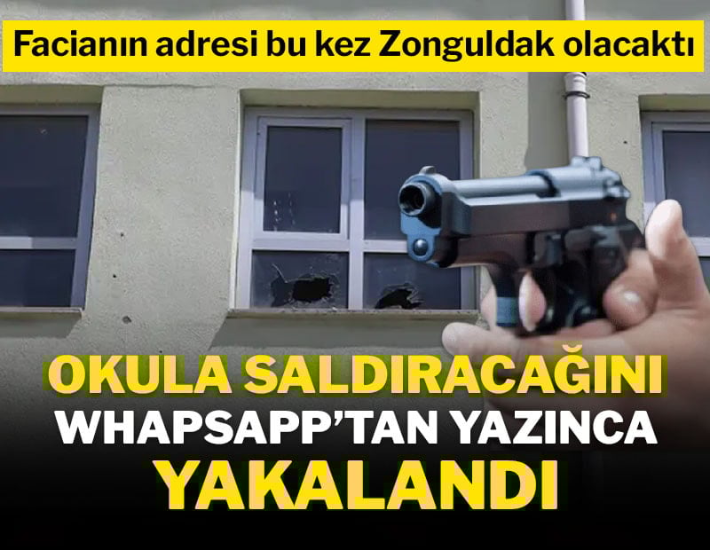 Okuluna saldıracağını Whatsapp'tan yazınca yakalandı