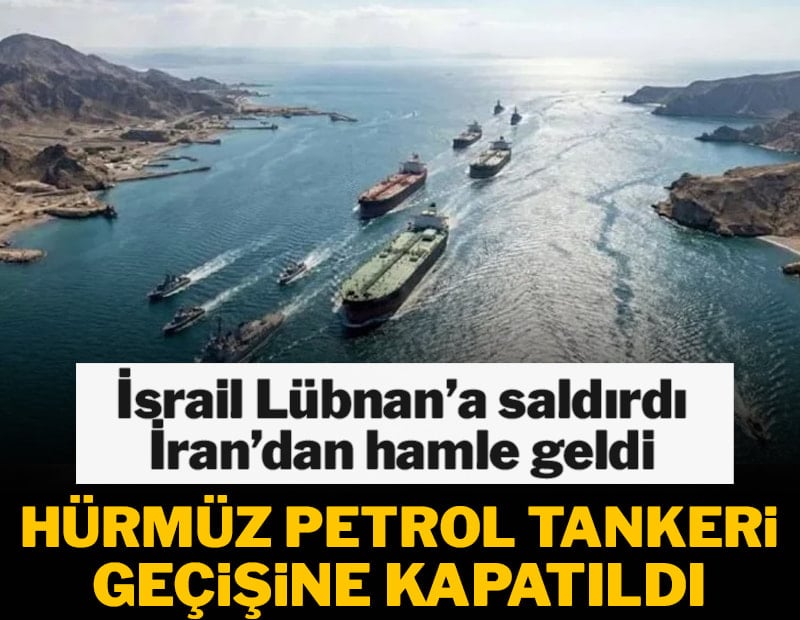 İran, Hürmüz Boğazı'ndan petrol tankerlerinin geçişini durdurdu