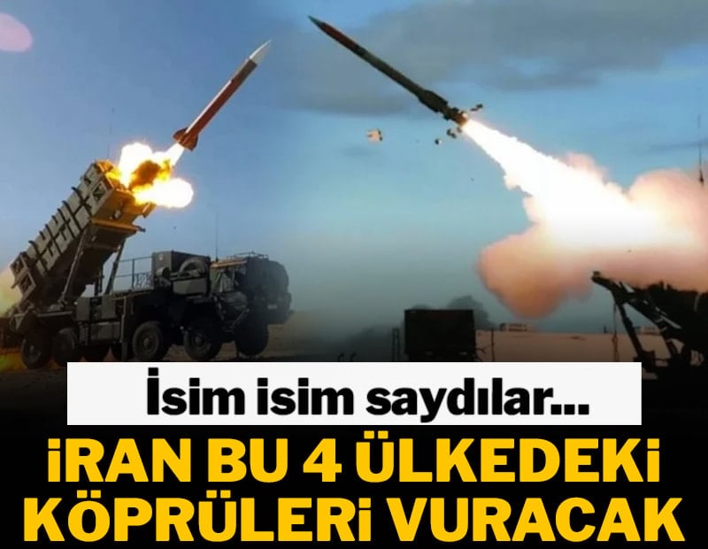 İran isim isim saydı: 4 ülkedeki köprüleri vuracağını duyurdu
