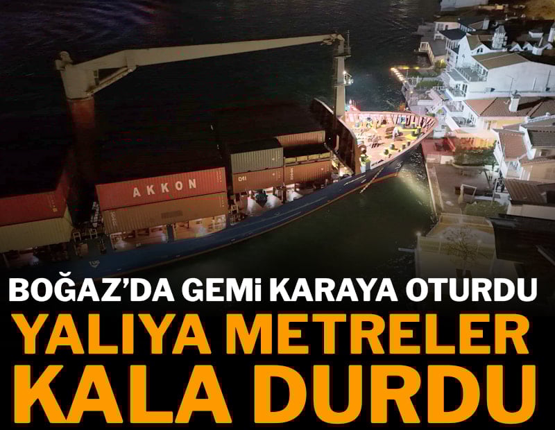 Yük gemisi karaya oturdu, boğaz trafiği askıya alındı