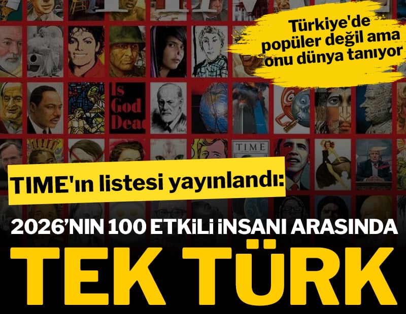 TIME'ın listesi yayınlandı: 2026'nın 100 etkili insanı içinde tek Türk