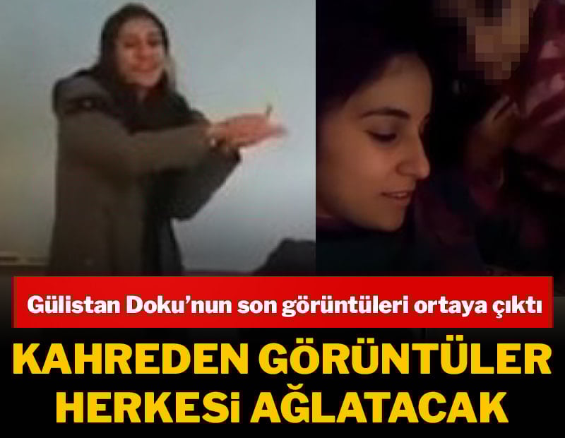 Gülistan Doku’nun, kaybolmadan önceki son görüntüleri ortaya çıktı