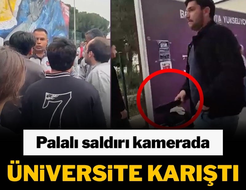 Üniversite karıştı! Palayla saldırı kamerada